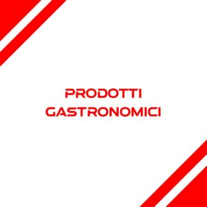 PRODOTTI GASTRONOMICI